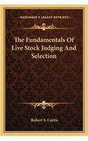 Fundamentals of Live Stock Judging and Selection the Fundamentals of Live Stock Judging and Selection