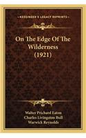 On the Edge of the Wilderness (1921)