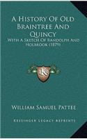 History Of Old Braintree And Quincy