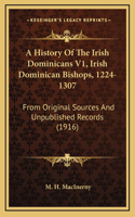 A History Of The Irish Dominicans V1, Irish Dominican Bishops, 1224-1307