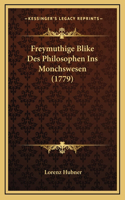 Freymuthige Blike Des Philosophen Ins Monchswesen (1779)