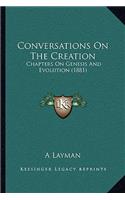 Conversations On The Creation
