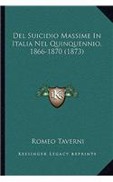 Del Suicidio Massime In Italia Nel Quinquennio, 1866-1870 (1873): (Italian)
