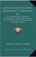 Coleccion De Leyes, Decretos Y Ordenes V3