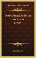 Die Haftung Des Falsus Procurator (1900): (German)