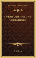 Sermons On the Two Great Commandments