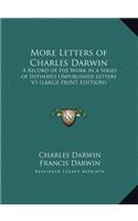 More Letters of Charles Darwin: A Record of His Work in a Series of Hitherto Unpublished Letters V1
