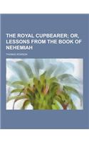 The Royal Cupbearer