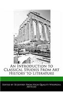 An Introduction to Classical Studies from Art History to Literature