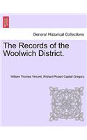 The Records of the Woolwich District.