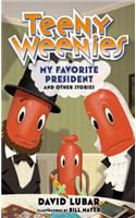 Teeny Weenies: My Favorite President: And Other Stories