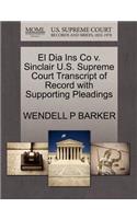 El Dia Ins Co V. Sinclair U.S. Supreme Court Transcript of Record with Supporting Pleadings