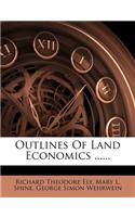 Outlines of Land Economics ......