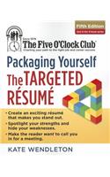 Packaging Yourself: The Targeted Resume