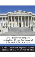 Total Electron-Impact Ionization Cross-Sections of Cfx and Nfx, X = 1-3