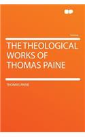 The Theological Works of Thomas Paine
