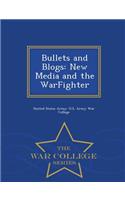 Bullets and Blogs