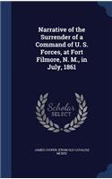 Narrative of the Surrender of a Command of U. S. Forces, at Fort Filmore, N. M., in July, 1861