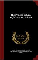 The Prince's Cabala; Or, Mysteries of State