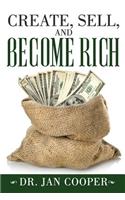 Create, Sell, and Become Rich