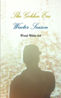 Golden Era: Winter Season