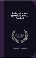 Pedagogics as a System, Tr. by A.C. Brackett