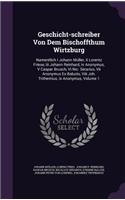 Geschicht-schreiber Von Dem Bischoffthum Wirtzburg