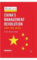 China’s Management Revolution: Spirit, land, energy(International Management Knowledge)