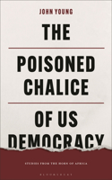Poisoned Chalice of Us Democracy