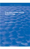 Crop Improvement Utilizing Biotechnology