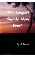 Longest Suicide Note Ever!