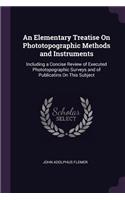 Elementary Treatise On Phototopographic Methods and Instruments