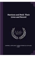 Harrison and Reid. Their Lives and Record