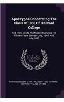 Apocrypha Concerning the Class of 1855 of Harvard College