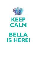 KEEP CALM, BELLA IS HERE AFFIRMATIONS WORKBOOK Positive Affirmations Workbook Includes