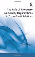 The Role of Taiwanese Civil Society Organizations in Cross-Strait Relations