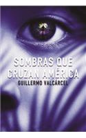 Sombras que cruzan América