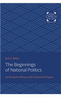 Beginnings of National Politics
