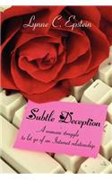 Subtle Deception: A woman's struggle to let go of an Internet relationship