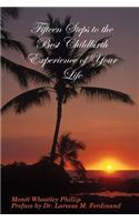 Fifteen Steps to the Best Childbirth Experience of Your Life