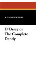 D'Orsay or the Complete Dandy