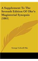 Supplement To The Seventh Edition Of Oke's Magisterial Synopsis (1861)
