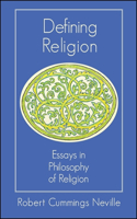 Defining Religion: Essays in Philosophy of Religion