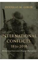 International Conflicts, 1816-2010