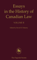 Essays in the History of Canadian Law, Volume II