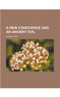A New Conscience and an Ancient Evil