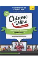 Learn Chinese with Mike Advanced Beginner to Intermediate Coursebook Seasons 3, 4 & 5: Book, video and audio support