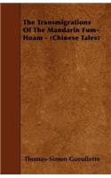 The Transmigrations Of The Mandarin Fum-Hoam - (Chinese Tales)