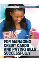 Top 10 Secrets for Managing Credit Cards and Paying Bills Successfully