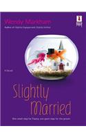 Slightly Married
